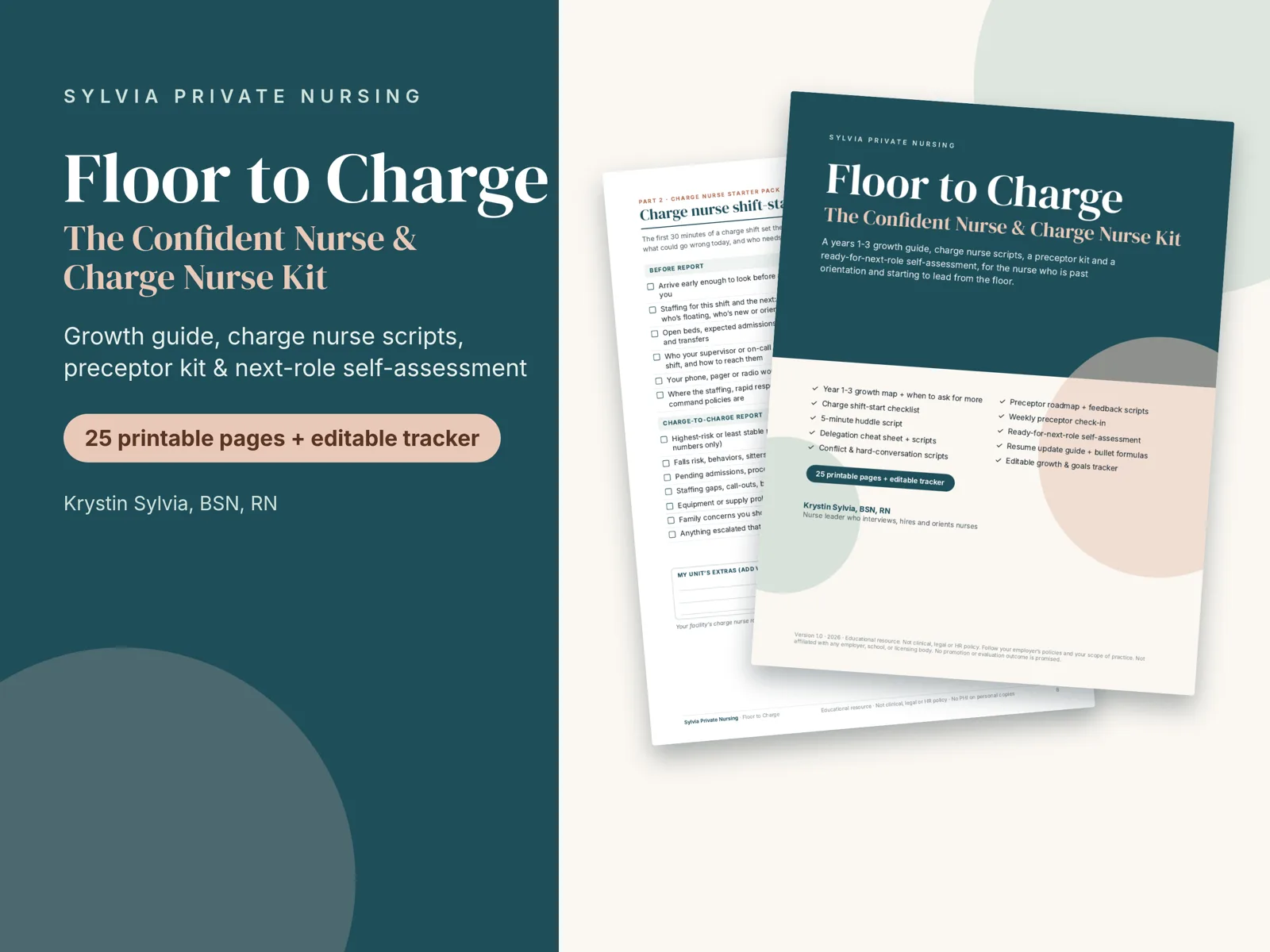 Floor to Charge cover: a year 1 to 3 growth guide, charge nurse starter pack, preceptor kit, and next-role self-assessment, by Krystin Sylvia, BSN, RN
